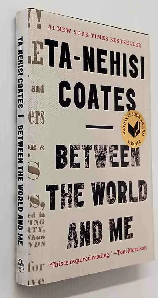 BETWEEN THE WORLD AND ME - Ta-Nehisi Coates