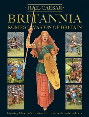 Britannia Rome's Invasion of Britain - Hail Caesar